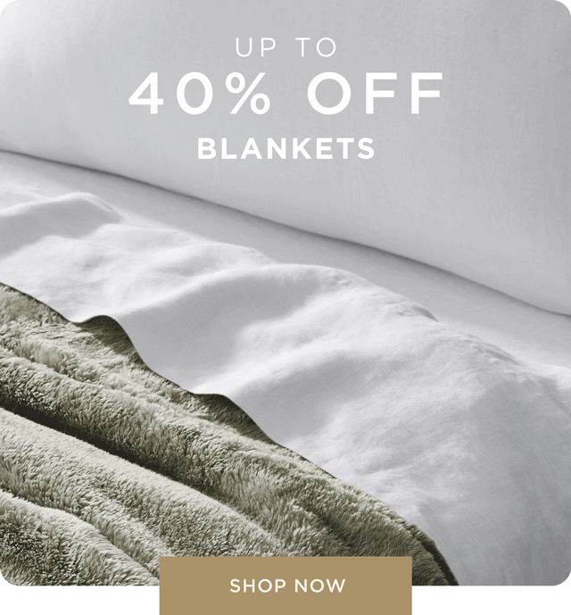 Up to 40% Off Blankets - Shop Now Up to 40% Off Blankets - Shop Now