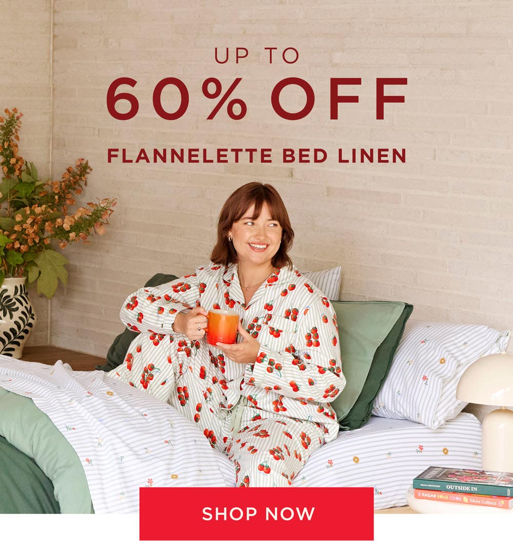 Up To 60% Off Flannelette - Shop Now