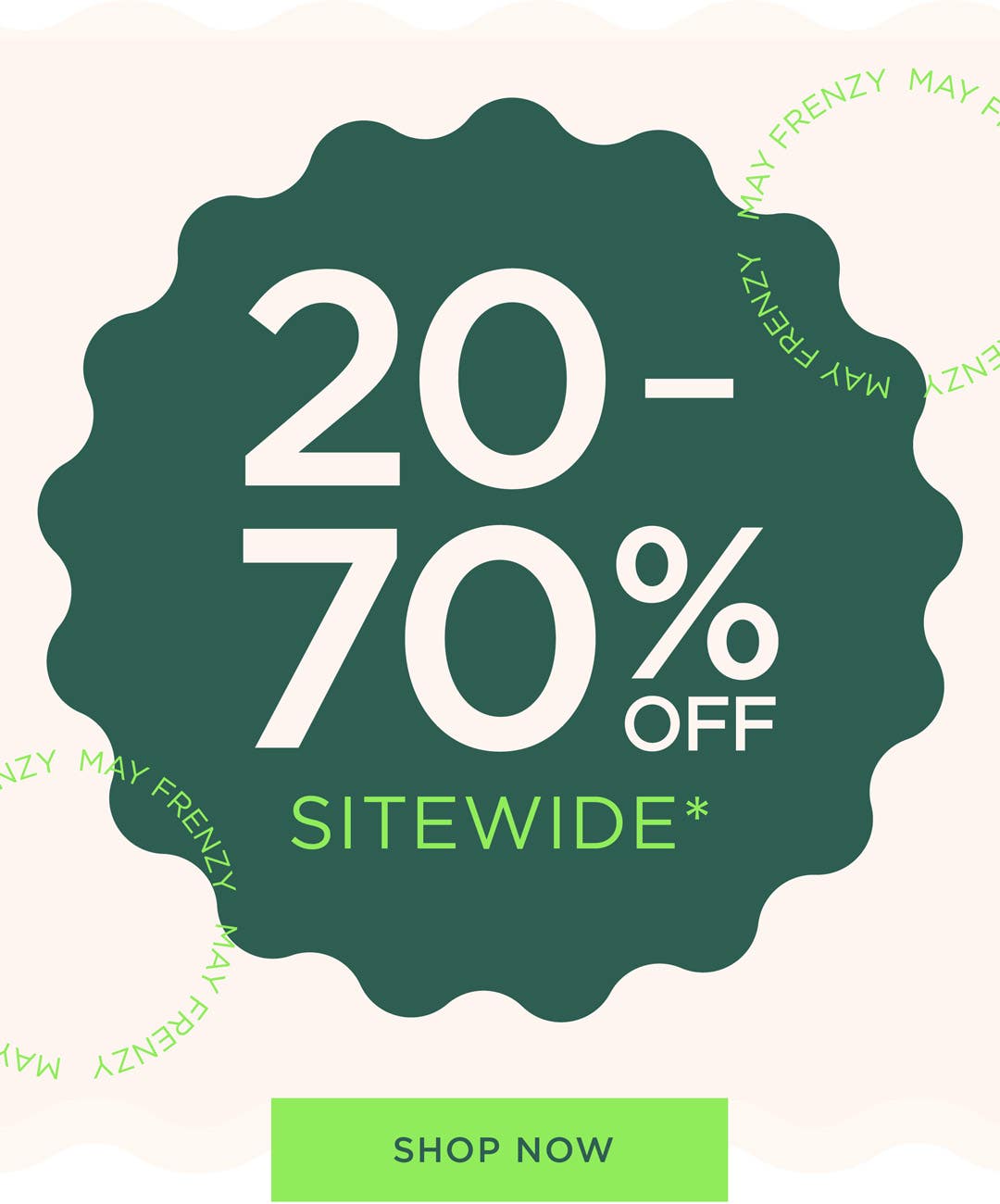20 - 70% Off Sitewide