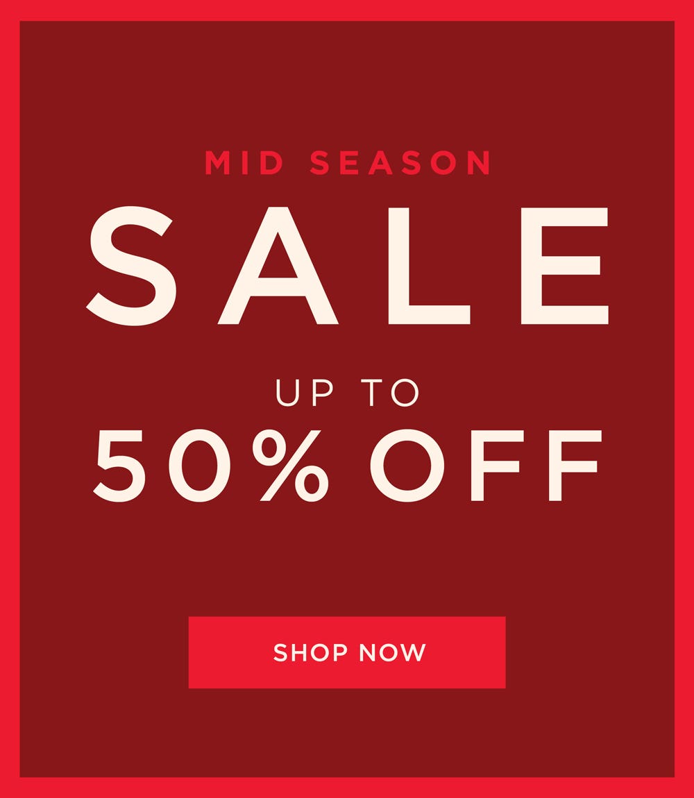 Mid Season Sale - Shop Now
