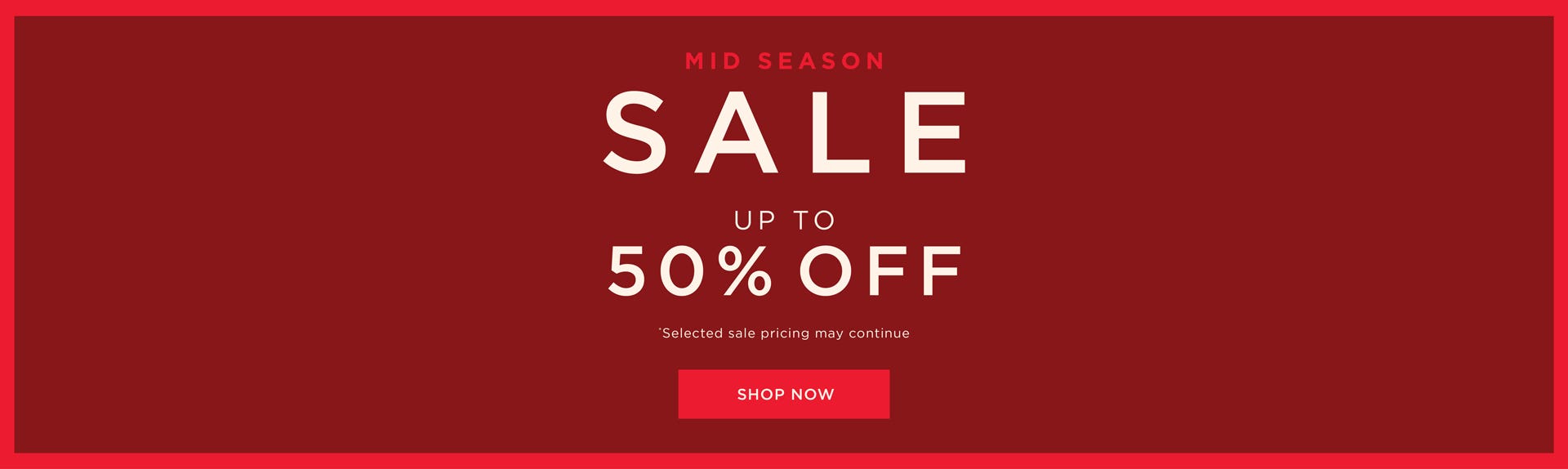 Mid Season Sale - Shop Now Mid Season Sale - Shop Now
