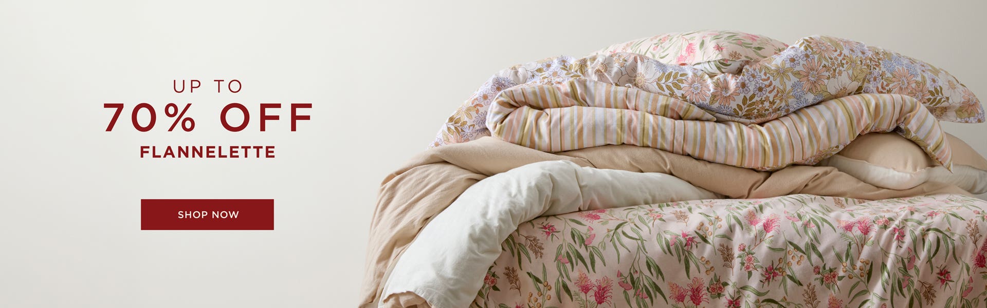 Up to 70% Off Flannelette - Shop Now Up to 70% Off Flannelette - Shop Now